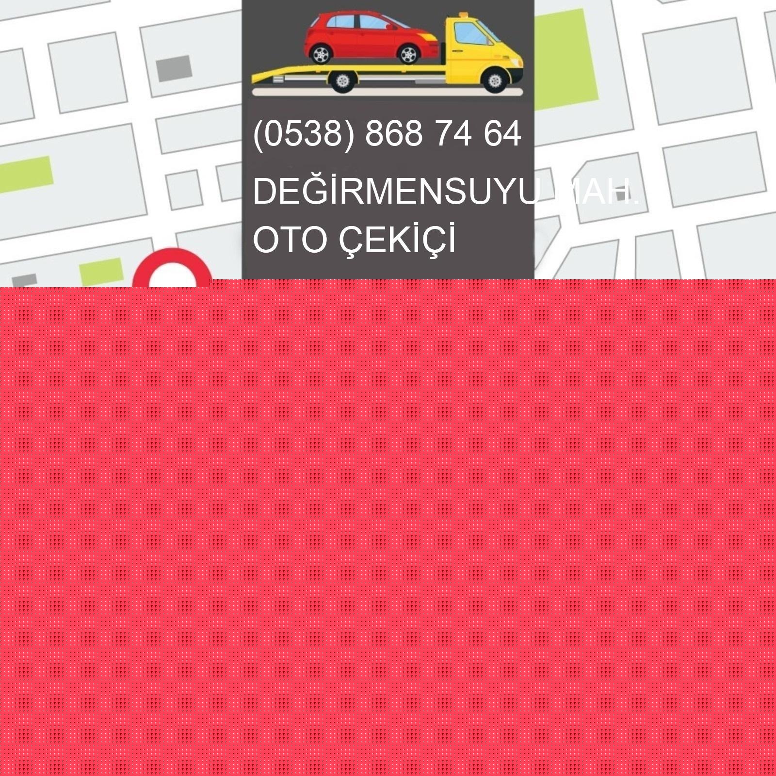 Değirmensuyu  Oto Çekici