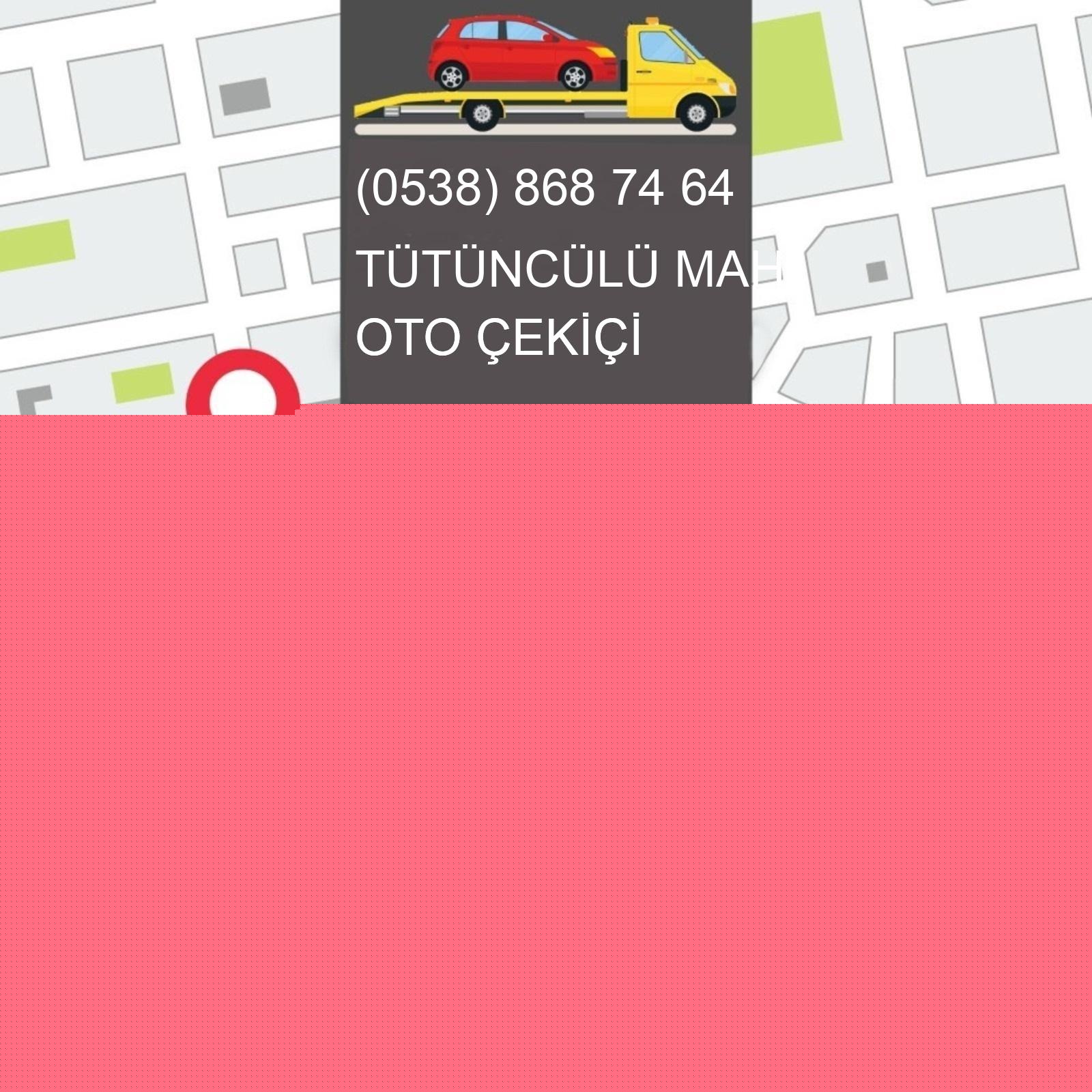 Tütüncülü  Oto Çekici