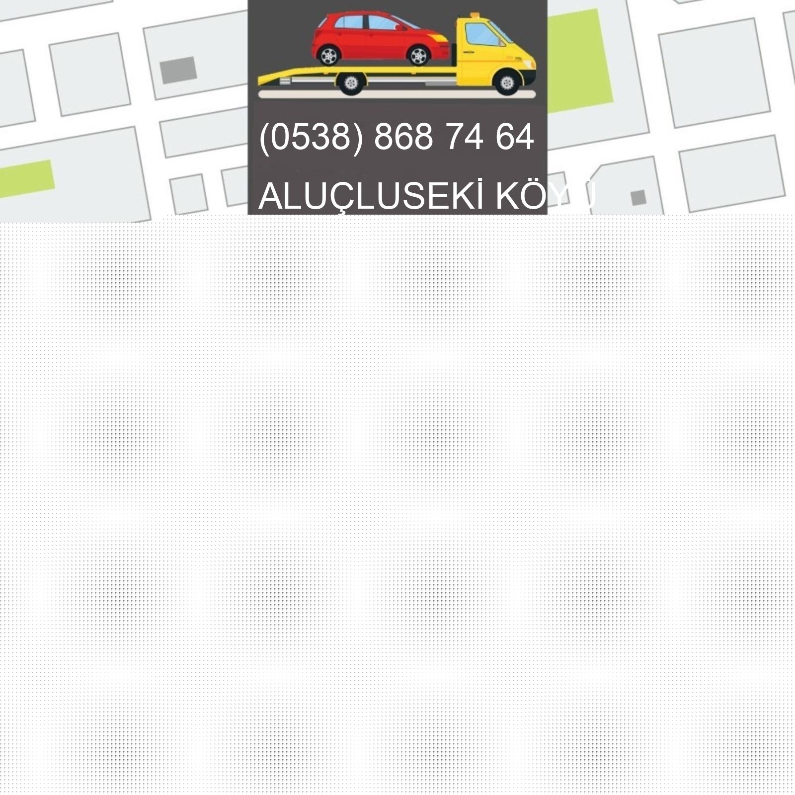 Aluçluseki Köyü Oto Çekici