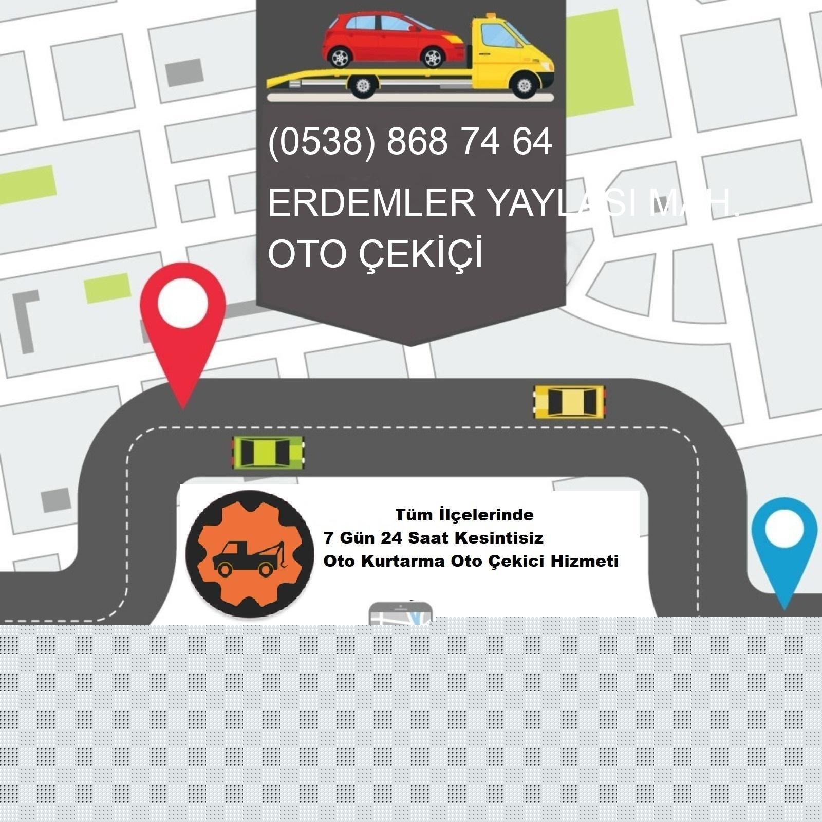 Erdemler Yaylası  Oto Çekici