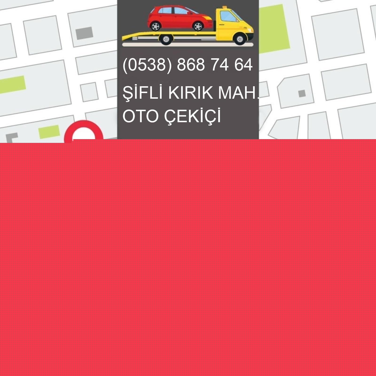 Şifli Kırık  Oto Çekici